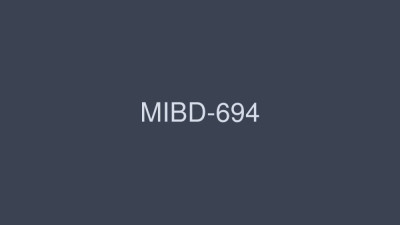 MIBD-694 Man silently standing fellatio [쇼츠야동,섹트야동,국산야동,혼딸야동]