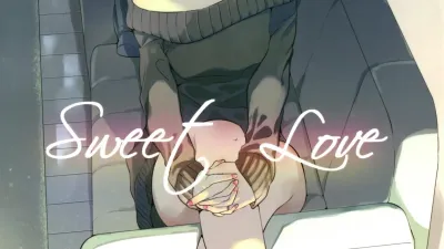 Sweet Love [쇼츠야동,섹트야동,국산야동,혼딸야동]